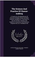 Science And Practice Of Cheese-making