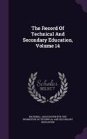 The Record Of Technical And Secondary Education, Volume 14