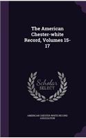 American Chester-white Record, Volumes 15-17
