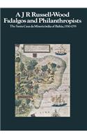 Fidalgos and Philanthropists: The Santa Casa Da Misericórdia of Bahia, 1550-1755