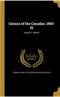 Census of the Canadas. 1860-61; Volume 2, 1860-61