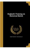 England's Training; on Historical Sketch