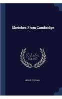 Sketches From Cambridge