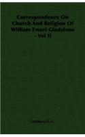 Correspondence on Church and Religion of William Ewart Gladstone - Vol II