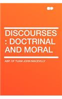Discourses: Doctrinal and Moral(English)