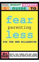 Fearless Parenting for the New Millennium