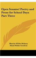 Open Sesame! Poetry and Prose for School Days Part Three