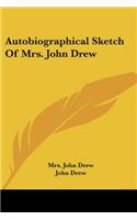 Autobiographical Sketch of Mrs. John Drew
