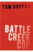 Battle Creek Cop: (English)