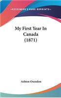 My First Year In Canada (1871)