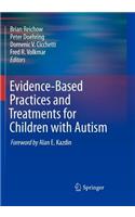 Evidence-Based Practices and Treatments for Children with Autism