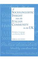 A Sociolinguistic Insight Into an Italian Community in the UK: Workplace Language as an Identity Marker
