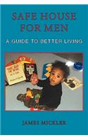 Safe House for Men