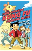 The Fake-Chicken Kung Fu Fighting Blues