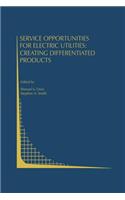 Service Opportunities for Electric Utilities: Creating Differentiated Products