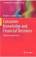 Consumer Knowledge and Financial Decisions