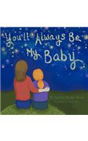 You'll Always Be My Baby