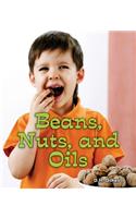 Beans, Nuts, and Oils