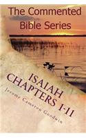 Isaiah Chapters 1-11: Isaiah, Bring Comfort To My People