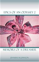 Epics of an Odyssey 2: Memoirs Of A Dreamer