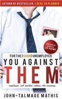 For the (soon) unemployed: You Against Them