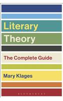 Literary Theory: The Complete Guide