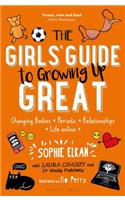 The Girls' Guide to Growing Up Great