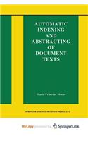Automatic Indexing and Abstracting of Document Texts