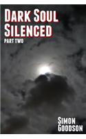 Dark Soul Silenced - Part Two