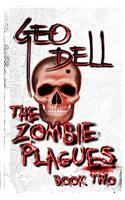 The Zombie Plagues Book Two