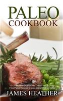 Paleo Cookbook: 101 Delicious Gluten-Free, Dairy-Free, & Grain Free Paleo Recipes to Lose Weight & Feel Great