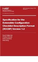 NIST Interagency Report 7275 Revision 4: Specification for Extensible Configuration Checklist Description Format (XCCDF) Version 1.2(English)