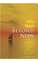 Beyond Now