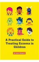 Practical Guide to Treating Eczema in Children