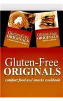 Gluten-Free Originals - Comfort Food and Snacks Cookbook
