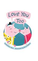 Love You Too