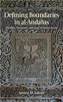 Defining Boundaries in Al-Andalus: Muslims, Christians, and Jews in Islamic Iberia