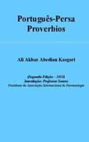 Portuguese-Persa Proverbios: Pesquisa Paremiologico: Segunda Edicao