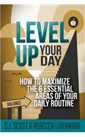 Level Up Your Day