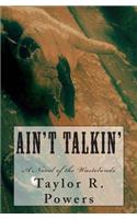 Ain't Talkin'