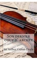 Son dernier coup d' archet