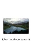 Gentle Awakenings
