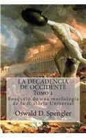 La Decadencia de Occidente Tomo 1