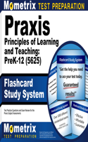 Praxis Principles of Learning and Teaching: Prek-12 (5625) Flashcard Study System: Test Practice Questions and Exam Review for the Praxis Subject Assessments
