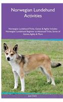 Norwegian Lundehund Activities Norwegian Lundehund Tricks, Games & Agility. Includes: Norwegian Lundehund Beginner to Advanced Tricks, Series of Games, Agility and More