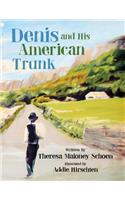 Denis and His American Trunk