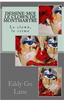 Dessine-moi le clown de Montmartre
