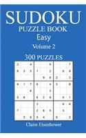 Sudoku Puzzle Book: [2017 Edition] Easy Volume 2-300 Puzzles