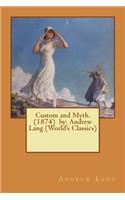 Custom and Myth. (1874) by: Andrew Lang (World's Classics)