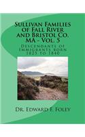 Sullivan Families of Fall River and Bristol Co. MA - Vol. 5